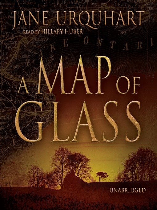 Title details for A Map of Glass by Jane Urquhart - Available